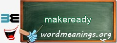 WordMeaning blackboard for makeready